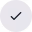 Checkmark icon inside a circular light gray button.